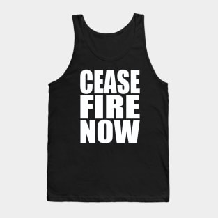 Cease fire now Tank Top